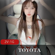 TOYOTA高颜值主播天价资源，2视频1GIF，见证绝美表演